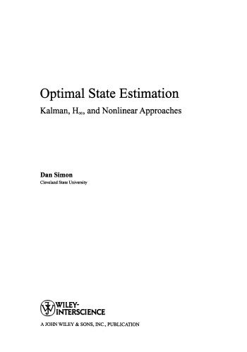 Optimal state estimation: Kalman, H [infinity] and nonlinear approaches