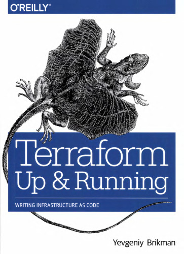 Terraform: Up and Running: Writing Infrastructure as Code