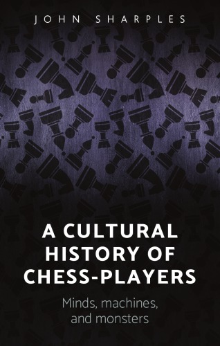 A Cultural History of Chess-Players