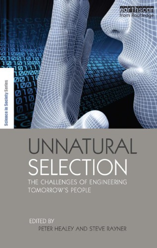 Unnatural Selection: The Challenges of Engineering Tomorrow’s People