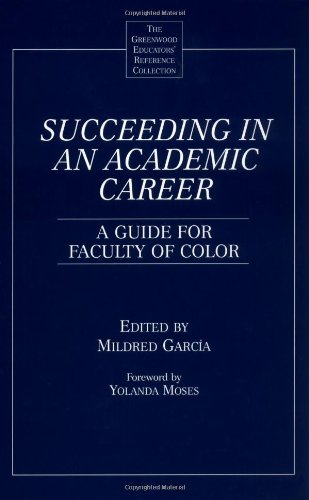 Succeeding in an academic career: a guide for faculty of color