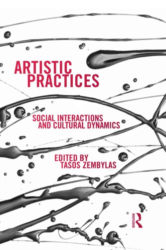 Artistic Practices: Social Interactions and Cultural Dynamics