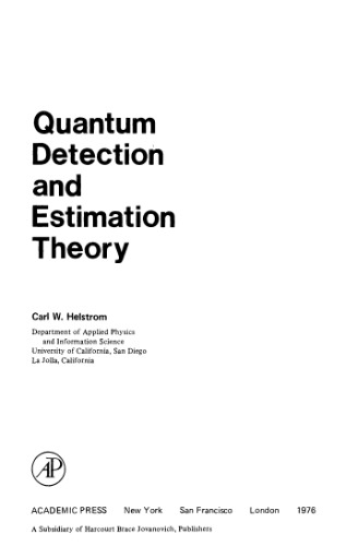 Quantum Detection and Estimation Theory