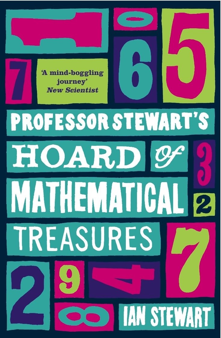 Professor Stewart’s Hoard of Mathematical Treasures