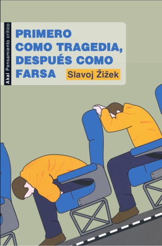 Primero como tragedia, después como farsa