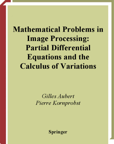 Mathematical Problems in Image Processing: Partial Differential Equations and the Calculus of Variations