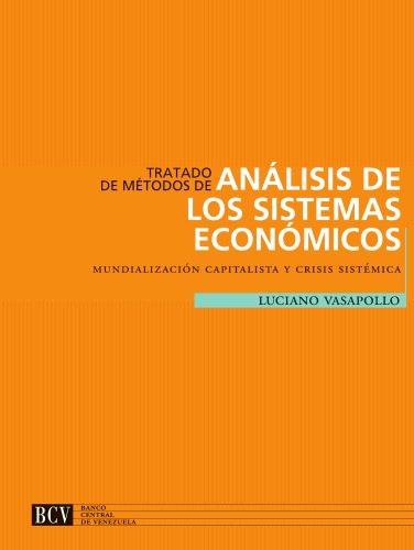 Tratado de métodos de análisis de los sistemas económicos: mundialización capitalista y crisis sistémica