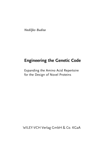 Engineering the Genetic Code. Expanding the Amino Acid Repertoire for the Design of Novel Proteins