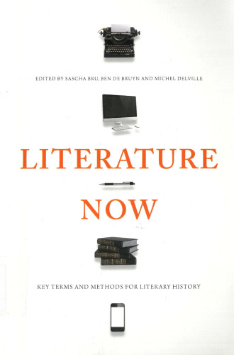 Literature Now: Key Terms and Methods for Literary History