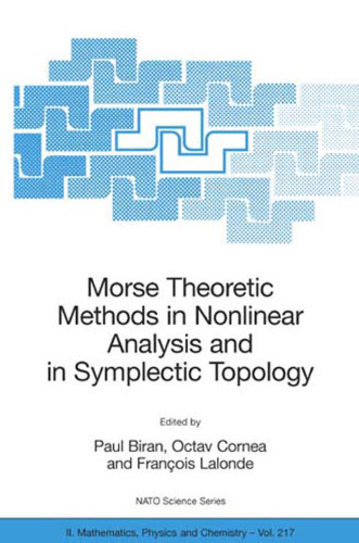 Morse Theoretic Methods in Nonlinear Analysis and in Symplectic Topolgy