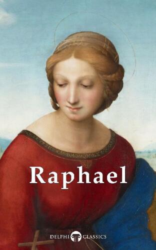 Delphi Complete Works of Raphael (Illustrated)