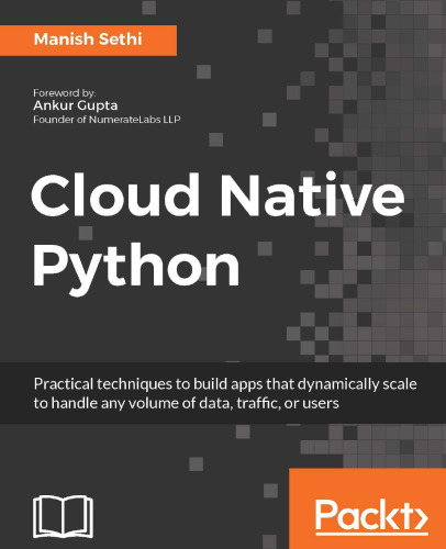 Cloud Native Python: Build and deploy resilent applications on the cloud using microservices, AWS, Azure and more