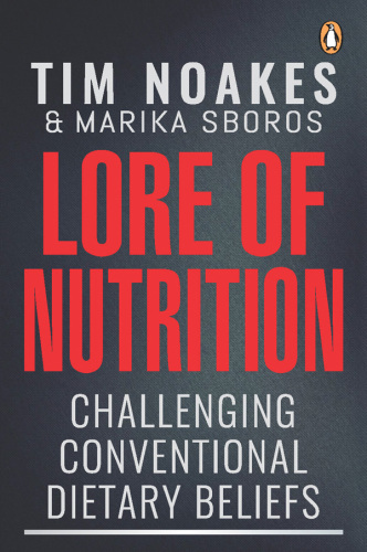 Lore of Nutrition: Challenging conventional dietary beliefs