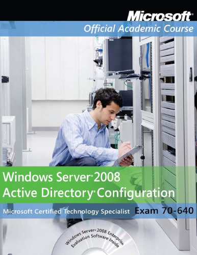 Exam 70-640: Windows Server 2008 Active Directory Configuration