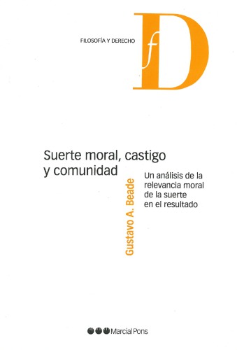 Suerte moral, castigo y comunidad. Un análisis de la relevancia moral de la suerte en el resultado