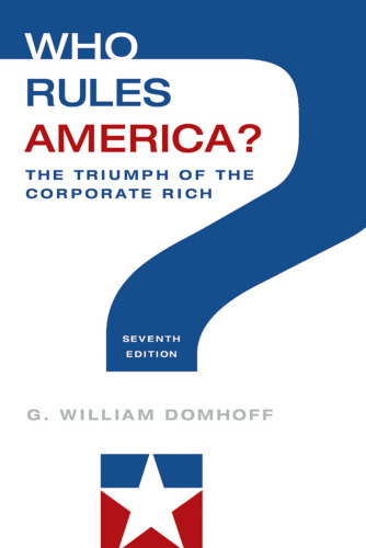 Who Rules America? The Triumph of the Corporate Rich