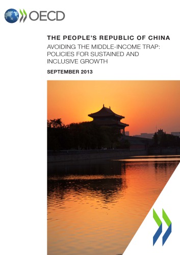 The People’s Republic of China - Avoiding the middle-income trap: Policies for sustained and inclusive growth