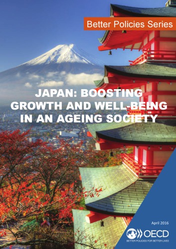 Japan: Boosting Growth and Well-being in an Ageing Society.