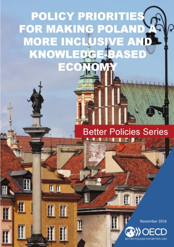 Policy Priorities for Making Poland a More Inclusive and Knowledge-Based Economy.