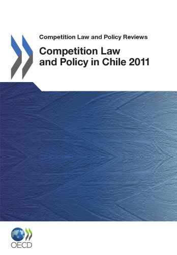 Competition law and policy in Chile 2011.