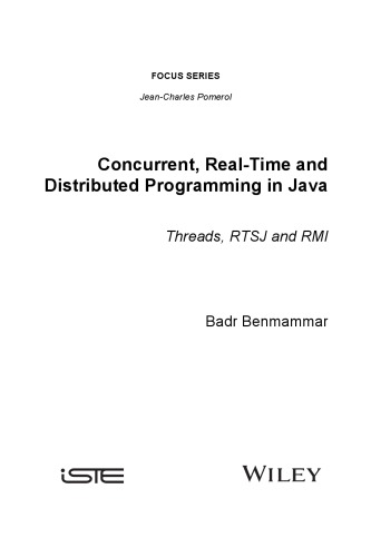 Concurrent, Real-Time and  Distributed Programming in Java: Threads, RTSJ and RMI