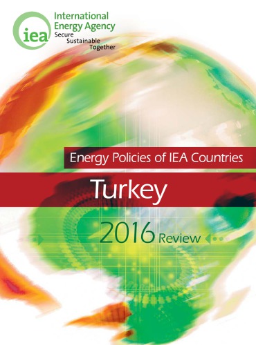 Energy Policies of IEA Countries: Turkey 2016.