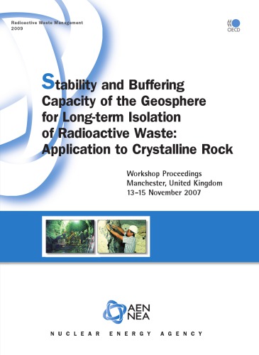 Stability and Buffering Capacity of the Geosphere for Long-term Isolation of Radioactive Waste : Application to Crystalline Rock.