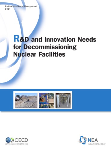 R&D and innovation needs for decommissioning nuclear facilities