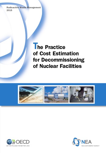 Practice of Cost Estimation for Decommissioning of Nuclear Facilities.