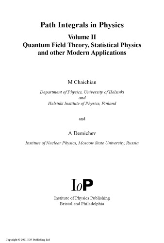 Path Integrals in Physics: Quantum Field Theory, Statistical Physics and other Modern Applications