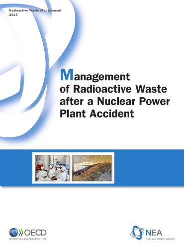 Management of Radioactive Waste after a Nuclear Power Plant Accident.