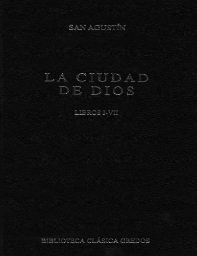 La Ciudad de Dios Libros I a VII