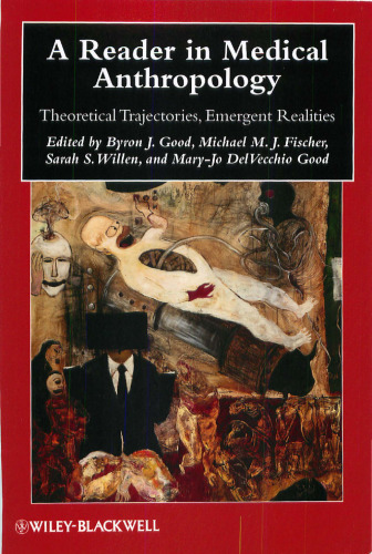 A Reader in Medical Anthropology: Theoretical Trajectories, Emergent Realities