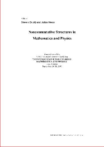 Noncommutative Structures in Mathematics and Physics