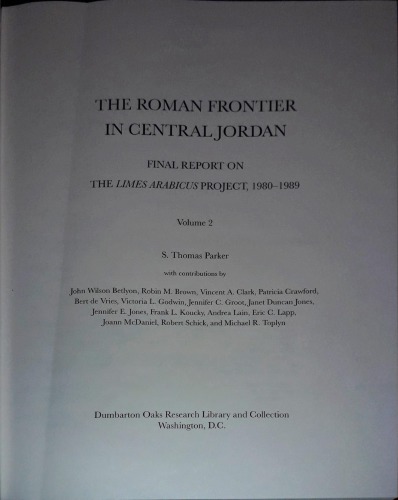 The Roman Frontier in Central Jordan. Final Report on the Limes Arabicus Project 1980–1989