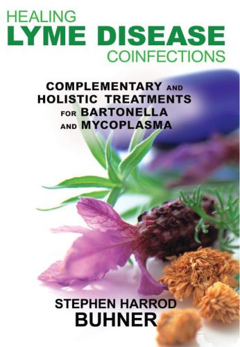 Healing Lyme Disease Coinfections: Complementary and Holistic Treatments for Bartonella and Mycoplasma