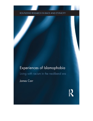 Experiences of Islamophobia: Living with Racism in the Neoliberal Era