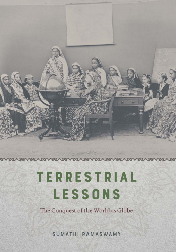 Terrestrial Lessons: The Conquest of the World as Globe