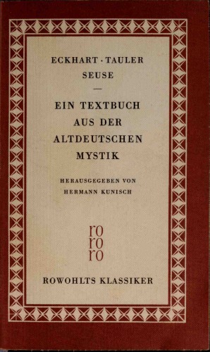 Eckhart, Tauler, Seuse. Ein Textbuch aus der altdeutschen Mystik