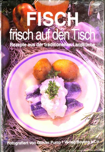 Fisch frisch auf den Tisch. Rezepte aus der traditionellen Landküche