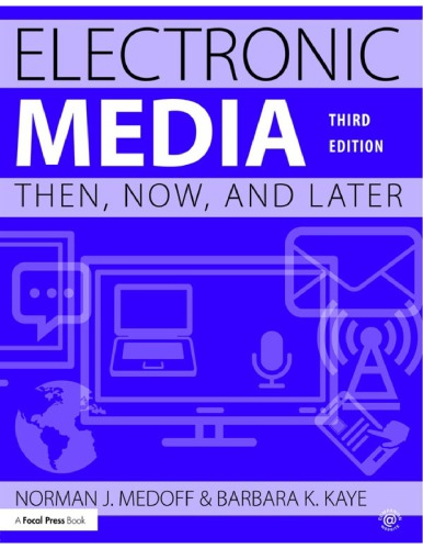 Electronic Media: Then, Now, and Later