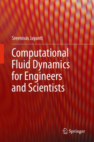 Computational fluid dynamics for engineers and scientists