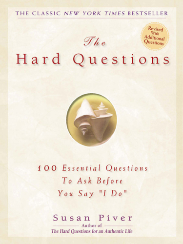 The Hard Questions: 100 Questions to Ask Before You Say  