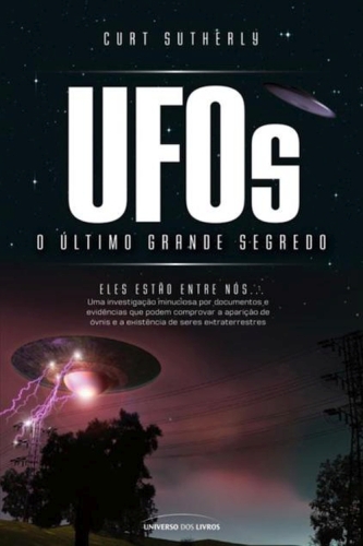 UFOs: o último grande segredo