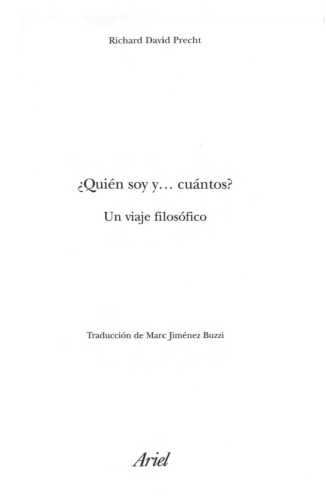 ¿Quién soy yo ... y cuántos? : un viaje filosófico