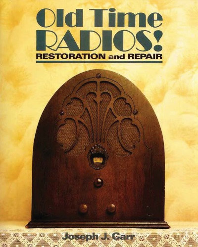 Old Time Radios! Restoration and Repair