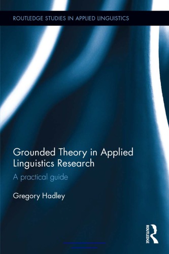 Grounded Theory in Applied Linguistics Research: A practical guide