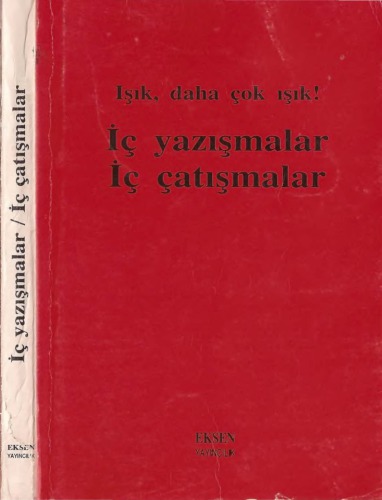 İç Yazışmalar, İç Çatışmalar