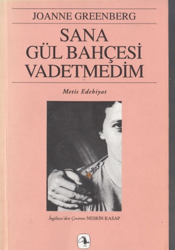 Sana Gül Bahçesi Vadetmedim