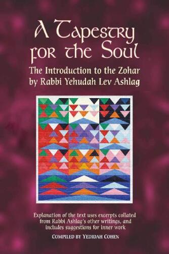 A Tapestry for the Soul: The Introduction to the Zohar